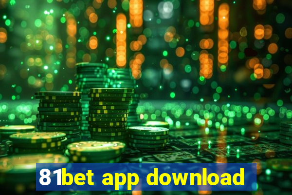 81bet app download